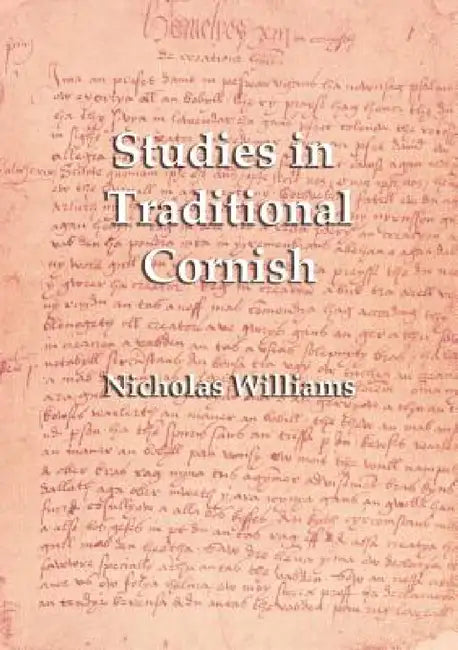 Studies in Traditional Cornish by Nicholas Williams, Michael Everson