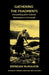 Gathering the Fragments: Storytelling and Cultural Resistance in Cornwall by Brendan McMahon, Alan M. Kent