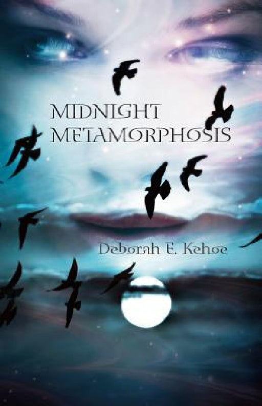 Midnight Metamorphosis by Deborah E. Kehoe