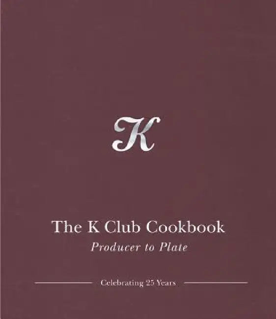 K Club Cookbook by Finbarr Higgins