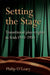 Setting the Stage: Transitional Playwrights in Irish 1910-1950 by Philip O'Leary