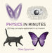 Physics in Minutes by Giles Sparrow