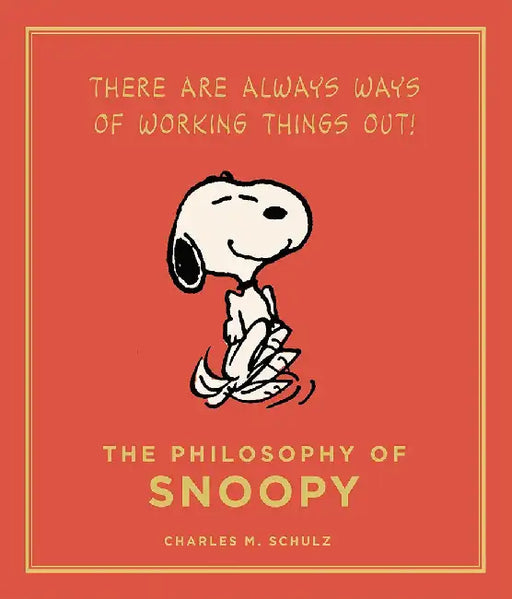 The Philosophy of Snoopy by Charles M. Schulz