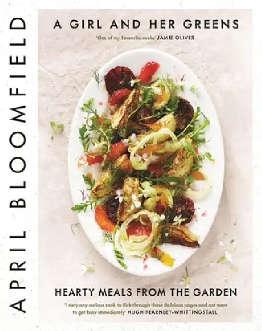 A Girl and Her Greens: Hearty Meals from the Garden by Harvey Society