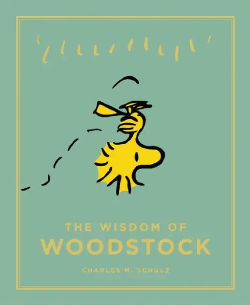 The Wisdom of Woodstock by Charles M. Schulz