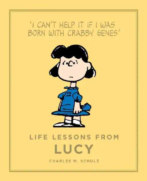 Life Lessons from Lucy by Charles M. Schulz