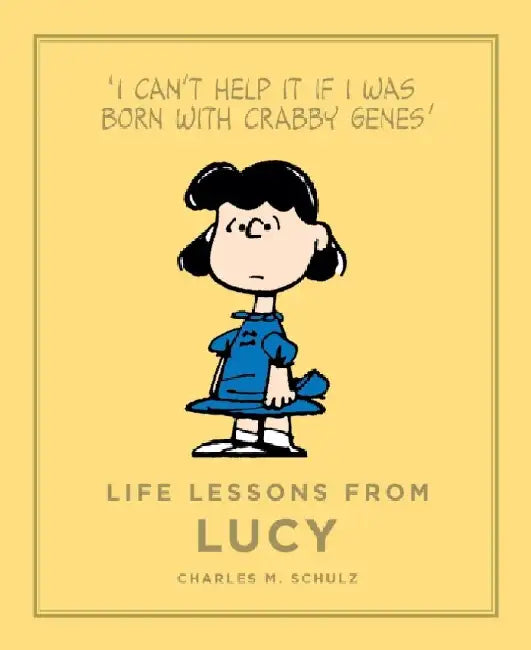 Life Lessons from Lucy by Charles M. Schulz