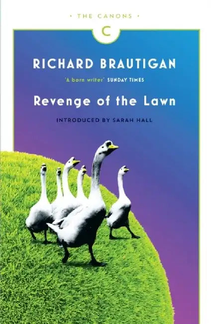 Revenge of the Lawn by Richard Brautigan