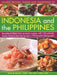 Tastes and Traditions of Indonesia and the Philippines, Classic Recipes: Sensational Dishes from an Exotic Cuisine, with 150 Authentic Recipes Demonst by Ghillie Basan