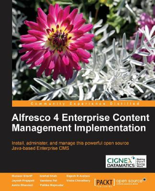 Alfresco 4 Enterprise Content Management Implementation by Munwar Shariff, Snehal Shah, Rajesh Avatani