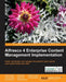 Alfresco 4 Enterprise Content Management Implementation by Munwar Shariff, Snehal Shah, Rajesh Avatani