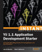 Instant Yii 1.1 Application Development Starter by Jacob Mumm, Mark Safronov