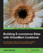 Building Ecommerce Sites with Virtuemart Cookbook by John Horton