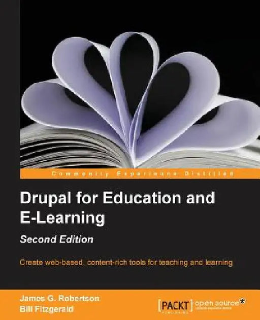 Drupal for Education and Elearning (2nd Edition) by James Gordon Robertson
