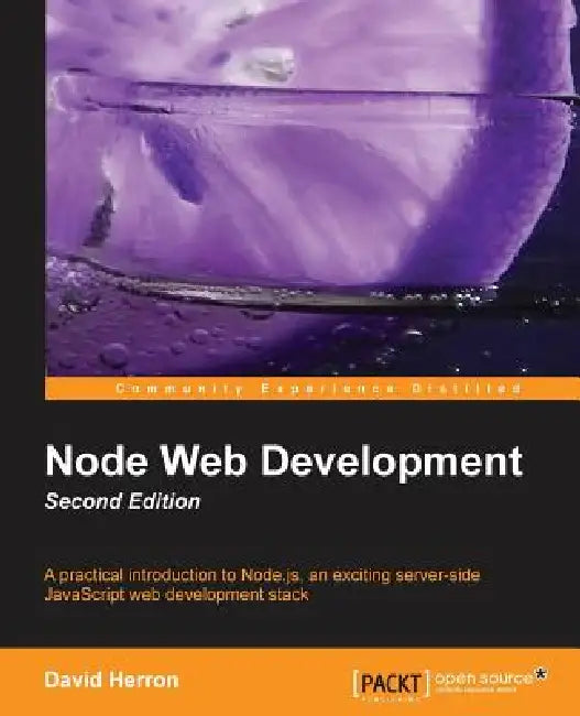 Node Web Development (2nd Edition) by David Herron