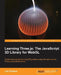 Learning Three.Js: The JavaScript 3D Library for Webgl by Jos Dirksen