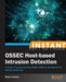 Instant Ossec Host-Based Intrusion Detection System by Brad Lhotsky