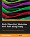 Build Gamified Websites with PHP and Jquery by Detrick Deburr