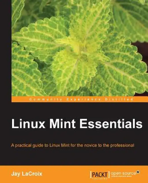 Linux Mint Essentials by Jay LaCroix