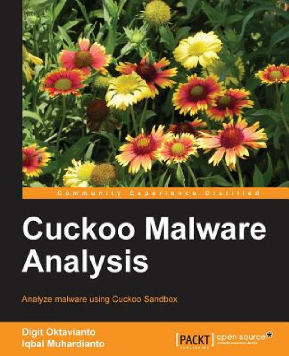 Cuckoo Malware Analysis by Digit Oktavianto, Iqbal Muhardianto