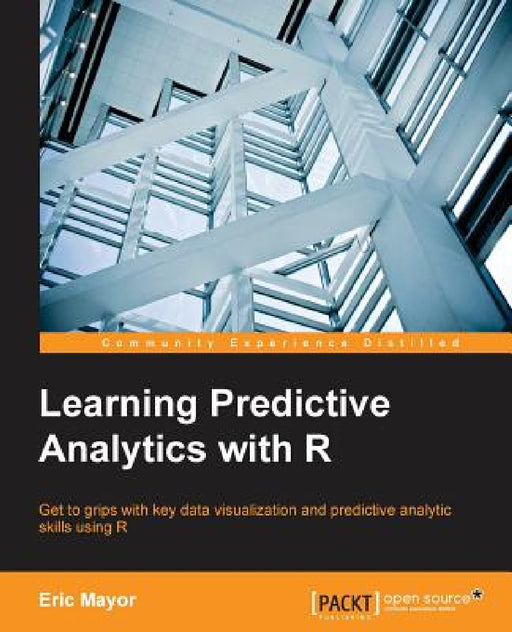 Learning Predictive Analytics with R by Eric Mayor