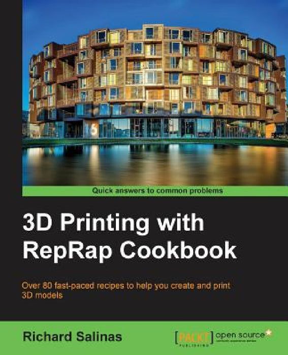 3D Printing with Reprap Cookbook: Over 80 Fast-Paced Recipes to Help You Create and Print 3D Models by Richard Salinas