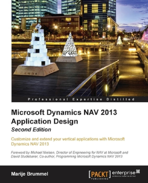 Microsoft Dynamics Nav 2013 Application Design - Second Edition by Marije Brummel