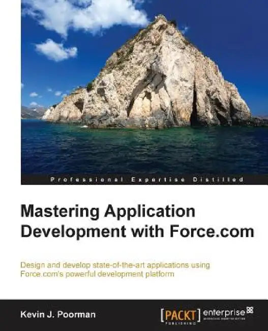 Mastering Application Development with Force.com by Kevin J. Poorman