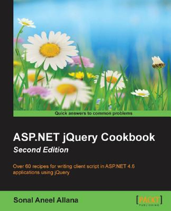 ASP.NET jQuery Cookbook (Second Edition) by Sonal Aneel Allana