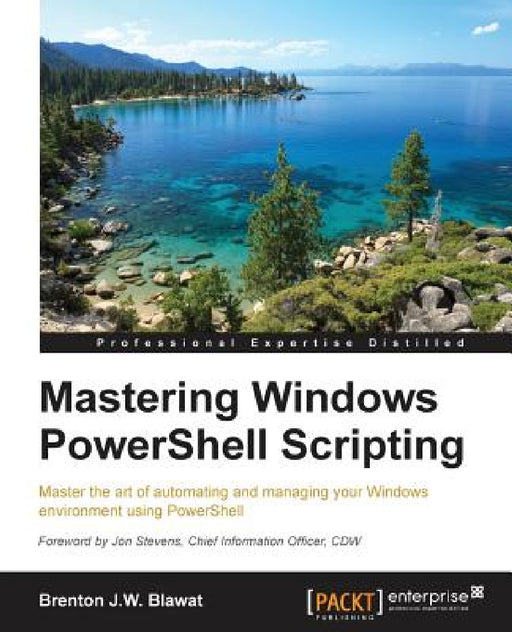 Mastering PowerShell by Brenton Blawat