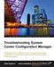 Troubleshooting System Center Configuration Manager by Peter Egerton, Gerry Hampson
