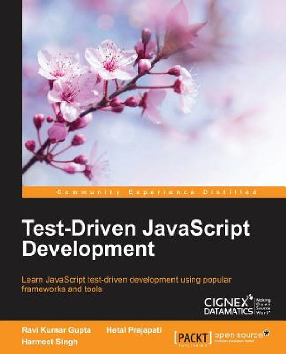 Test-driven JavaScript Development by Ravi Kumar Gupta, Harmeet Singh, Hetal Prajapati