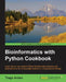 Bioinformatics with Python Cookbook by Tiago Antao