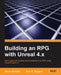 Building an RPG with Unreal 4.x by Steve Santello, Alan R. Stagner