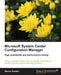 Microsoft System Centre Configuration Manager by Marius Sandbu