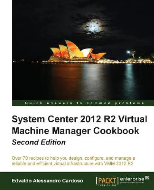 System Center 2012 R2 Virtual Machine Manager Cookbook (Update) by Edvaldo Alessandro Cardoso