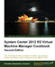 System Center 2012 R2 Virtual Machine Manager Cookbook (Update) by Edvaldo Alessandro Cardoso