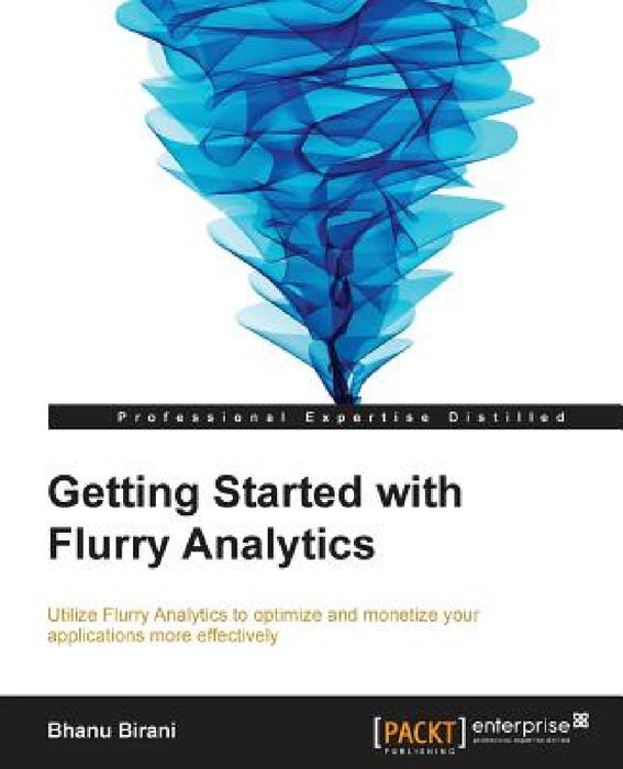 Getting Started with Flurry Analytics by Bhanu Birani