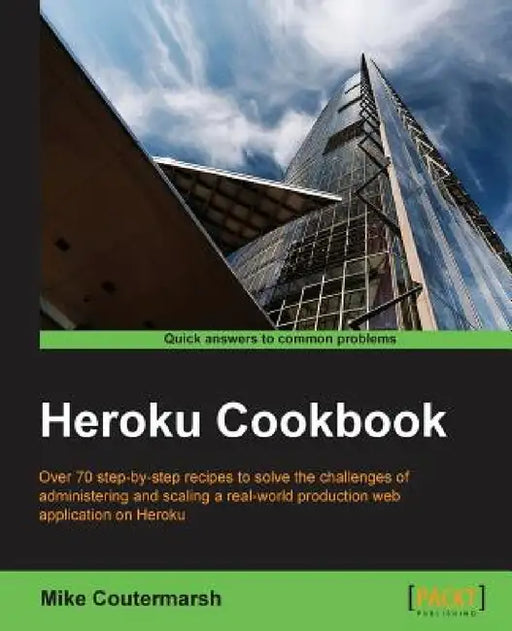 Heroku Cookbook by Mike Coutermarsh