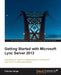 Getting Started with Microsoft Lync Server 2013 by Fabrizio Volpe