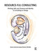 Resource-ful Consulting: Working with your Presence and Identity in Consulting to Change by Karen Izod