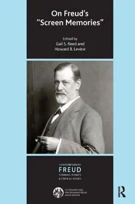 On Freud's Screen Memories by Howard B. Levine