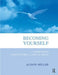 Becoming Yourself: Overcoming Mind Control and Ritual Abuse by Alison Miller