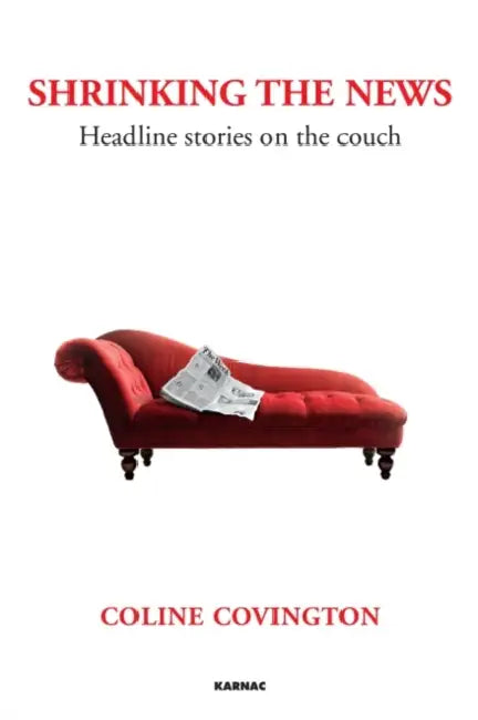 Shrinking the News: Headline Stories on the Couch by Coline Covington
