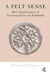 A Felt Sense: More Explorations of Psychoanalysis and Kabbalah by Michael Eigen