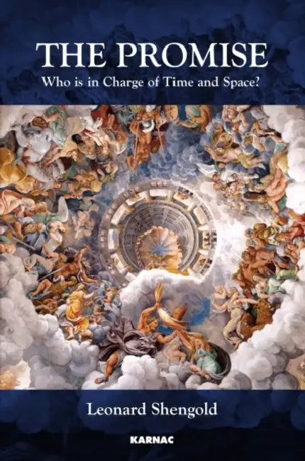 The Promise: Who Is in Charge of Time and Space? by Leonard Shengold