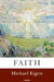 Faith by Michael Eigen