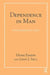 Dependence in Man: A Psychoanalytic Study by Henri Parens