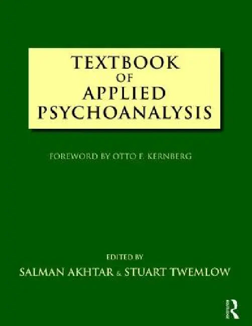 Textbook of Applied Psychoanalysis by Salman Akhtar