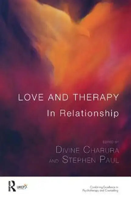 Love and Therapy: In Relationship by Divine Charura